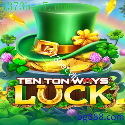 TenTonWaysLuck